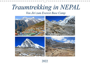 Traumtrekking in NEPAL, von Jiri zum Everest Base Camp (Wandkalender 2022 DIN A3 quer) von Senff,  Ulrich