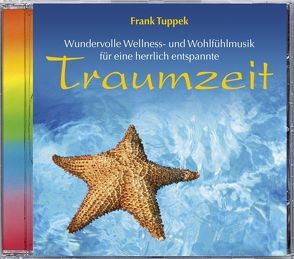 Traumzeit von Tuppek,  Frank