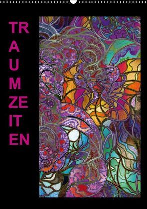 Traumzeiten (Posterbuch DIN A2 hoch) von Wand,  Jörg