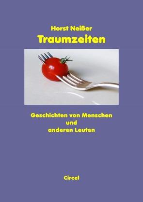 Traumzeiten von Neisser,  Horst