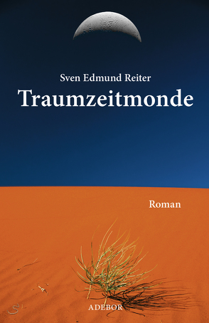 Traumzeitmonde von Reiter,  Sven Edmund