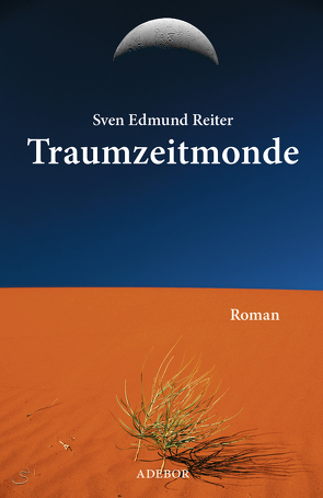 Traumzeitmonde von Reiter,  Sven Edmund