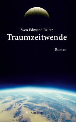 Traumzeitwende von Reiter,  Sven Edmund