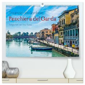 Traumziel am Gardasee. Peschiera del Garda (hochwertiger Premium Wandkalender 2024 DIN A2 quer), Kunstdruck in Hochglanz von Rabus,  Tina