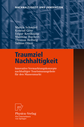 Traumziel Nachhaltigkeit von Buchert,  Matthias, Götz,  Konrad, Hellwig,  Thomas, Kreilkamp,  Edgar, Otten,  Sabine, Schmied,  Martin