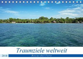 Traumziele weltweit – Bocas del Toro (Tischkalender 2018 DIN A5 quer) von Schnoor,  Christian