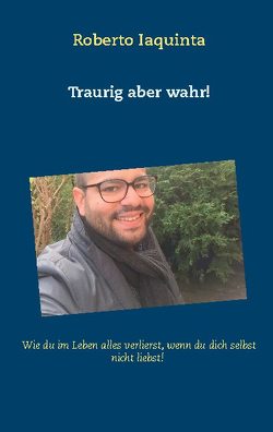 Traurig aber wahr! von Iaquinta,  Roberto