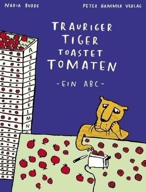 Trauriger Tiger toastet Tomaten von Budde,  Nadia