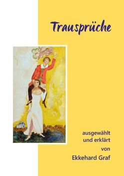 Trausprüche ausgewählt und erklärt von Graf,  Ekkehard