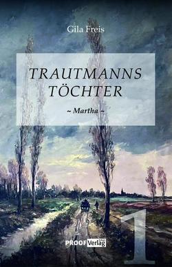 Trautmanns Töchter von Freis,  Gila