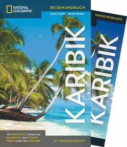 NATIONAL GEOGRAPHIC Reisehandbuch Karibik von Hanna,  Nick, Propert,  Matt, Stanford,  Emma