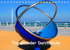 Travemünder Durchblicke (Tischkalender 2022 DIN A5 quer) von Stein,  Brina