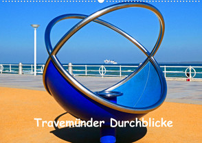 Travemünder Durchblicke (Wandkalender 2023 DIN A2 quer) von Stein,  Brina