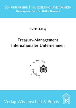 Treasury-Management Internationaler Unternehmen. von Edling,  Nicolas, Hummel,  Detlev