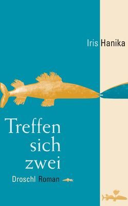 Treffen sich zwei von Hanika,  Iris