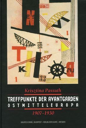 Treffpunkt der Avantgarden von Passuth,  Kristin