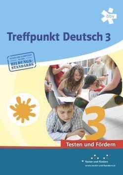 Treffpunkt Deutsch 3. Testen und Fördern, Arbeitsheft von Schaefer,  Stefan