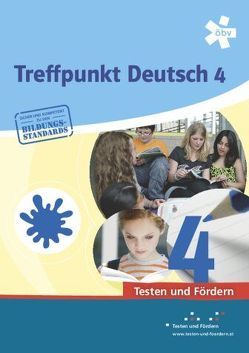 Treffpunkt Deutsch 4. Testen und Fördern, Arbeitsheft von Schaefer,  Stefan