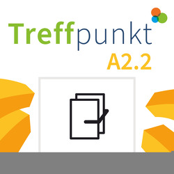 Treffpunkt – Deutsch für die Integration – Allgemeine Ausgabe – Deutsch als Zweitsprache für Alltag und Beruf – A2: Teilband 2