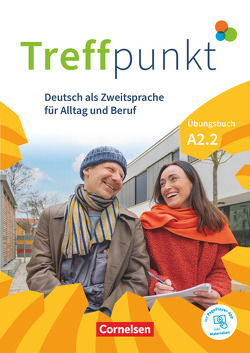 Treffpunkt – Deutsch für die Integration – Allgemeine Ausgabe – Deutsch als Zweitsprache für Alltag und Beruf – A2: Teilband 2 von Chrastova,  Katerina, Jin,  Friederike, Schäfer,  Martina, Scheliga,  Matthias