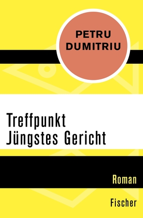 Treffpunkt Jüngstes Gericht von Dumitriu,  Petru, Groessel,  Hanns