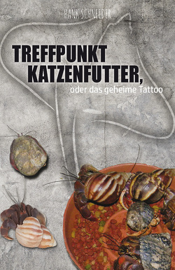 Treffpunkt Katzenfutter von Schneider,  Hank