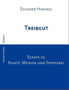 Treibgut von Hammel,  Eckhard
