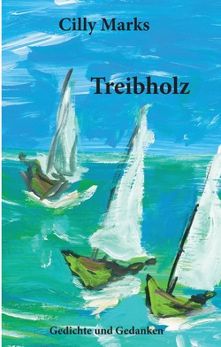 Treibgut von Marks,  Cilly