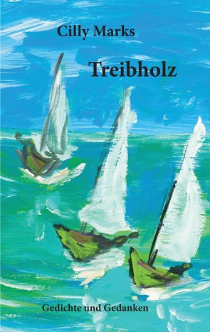 Treibgut von Marks,  Cilly