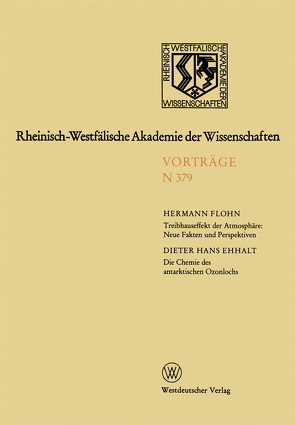 Treibhauseffekt der Atmosphäre: Neue Fakten und Perspektiven. Die Chemie des antarktischen Ozonlochs von Flohn,  Hermann