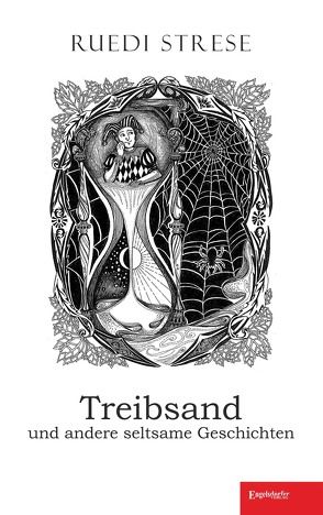 Treibsand und andere seltsame Geschichten von Strese,  Ruedi
