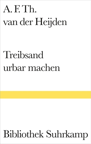 Treibsand urbar machen von Beuningen,  Helga van, Heijden,  A. F. Th. van der