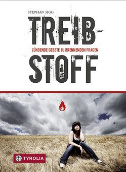 Treibstoff von Sigg,  Stephan