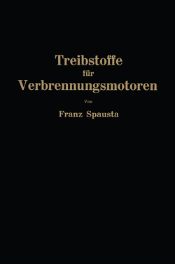 Treibstoffe für Verbrennungsmotoren von Spausta,  Franz