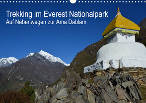 Trekking im Everest Nationalpark – Auf Nebenwegen zur Ama Dablam (Wandkalender 2022 DIN A3 quer) von Dupont,  Annette