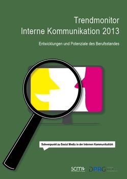 Trendmonitor Interne Kommunikation 2013 von DPRG - Deutsche Public Relations Gesellschaft e.V.