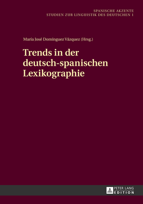 Trends in der deutsch-spanischen Lexikographie von Domínguez Vázquez,  María José