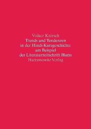 Trends und Tendenzen in der Hindi-Kurzgeschichte am Beispiel der Literaturzeitschrift Hams von Knirsch,  Volker