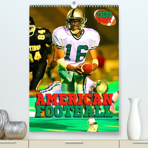 Trendsport American Football (Premium, hochwertiger DIN A2 Wandkalender 2023, Kunstdruck in Hochglanz) von Utz,  Renate