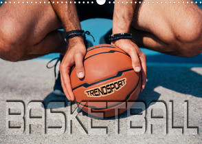 Trendsport Basketball (Wandkalender 2023 DIN A3 quer) von Bleicher,  Renate