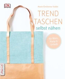 Trendtaschen selbst nähen  von Viollet,  Marie-Émilienne