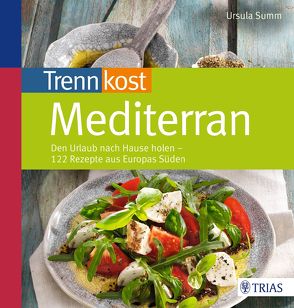 Trennkost mediterran von Summ,  Ursula