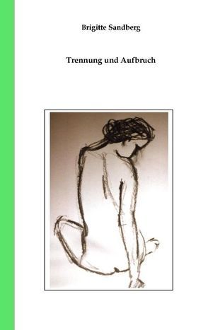 Trennung und Aufbruch von Sandberg,  Brigitte