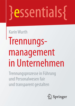 Trennungsmanagement in Unternehmen von Wurth,  Karin