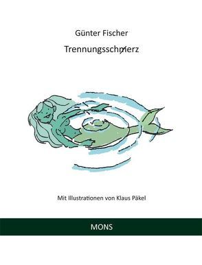 Trennungssch(m)erz von Fischer,  Guenter, Päkel,  Klaus