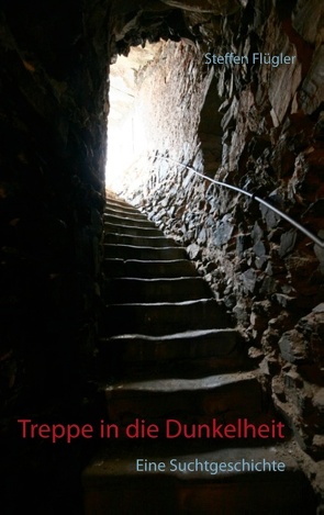 Treppe in die Dunkelheit von Flügler,  Steffen