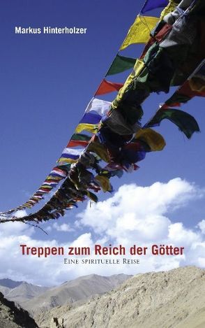 Treppen zum Reich der Götter von Hinterholzer,  Markus