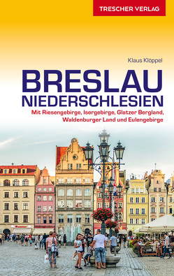 TRESCHER Reiseführer Breslau und Niederschlesien von Klaus Klöppel