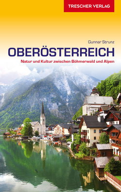 TRESCHER Reiseführer Oberösterreich von Gunnar Strunz