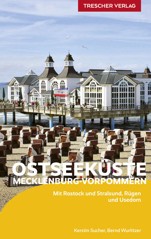 TRESCHER Reiseführer Ostseeküste Mecklenburg-Vorpommern von Bernd Wurlitzer, Kerstin Sucher